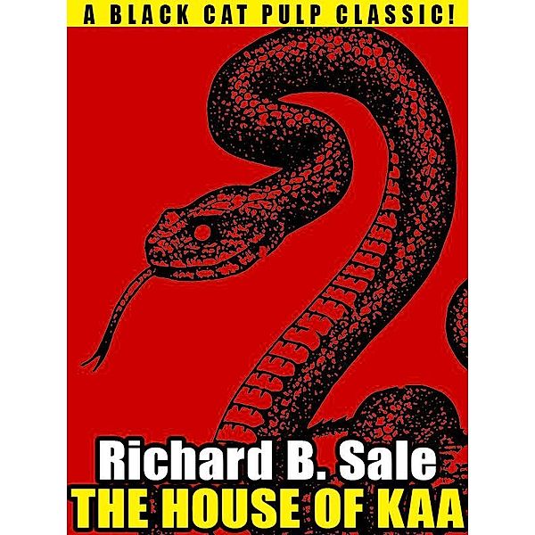 The House of Kaa / Wildside Press, Richard B. Sale