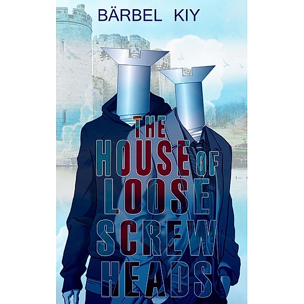 The House of Loose Screw Heads, Bärbel Kiy