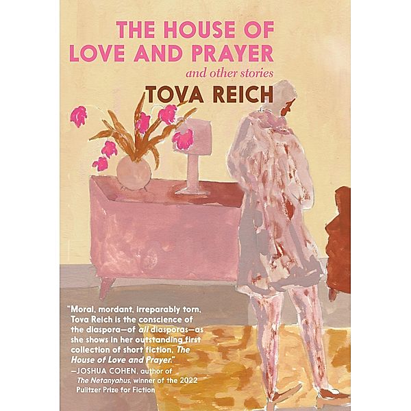 The House of Love and Prayer, Tova Reich