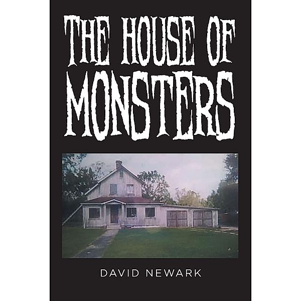 The House of Monsters, David Newark
