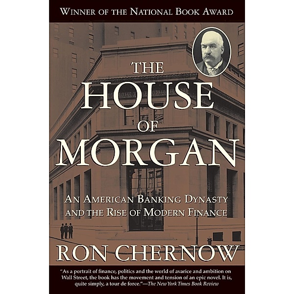 The House of Morgan, Ron Chernow
