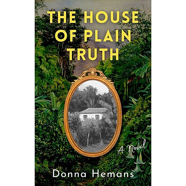 The House of Plain Truth, Donna Hemans