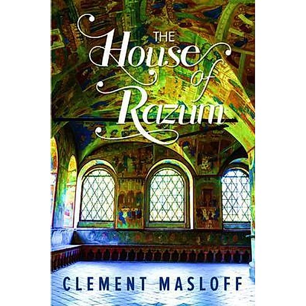 The House of Razum / The Mulberry Books, Clement Masloff