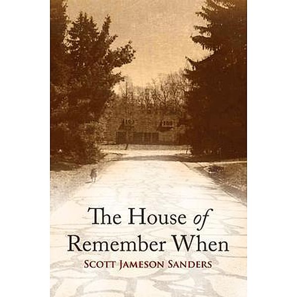 THE HOUSE OF REMEMBER WHEN / The Mulberry Books, Scott Jameson Sanders