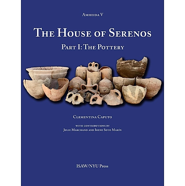 The House of Serenos / ISAW Monographs Bd.10, Clementina Caputo