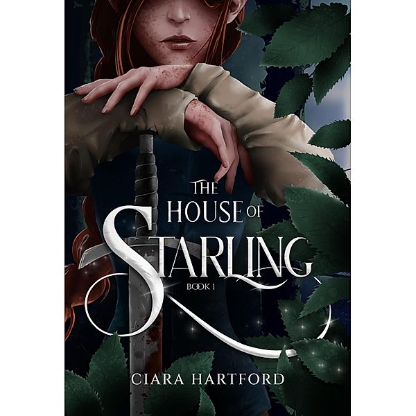 The House of Starling (The Sundering of Rhend, #1) / The Sundering of Rhend, Ciara Hartford