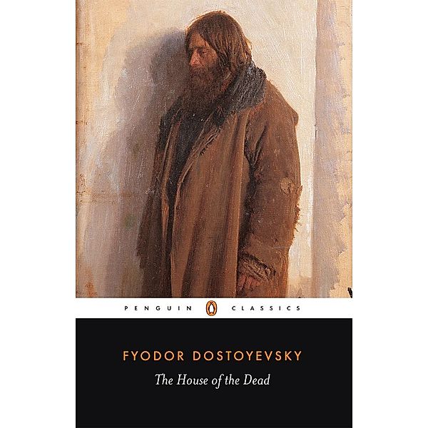 The House of the Dead, Fyodor Dostoyevsky