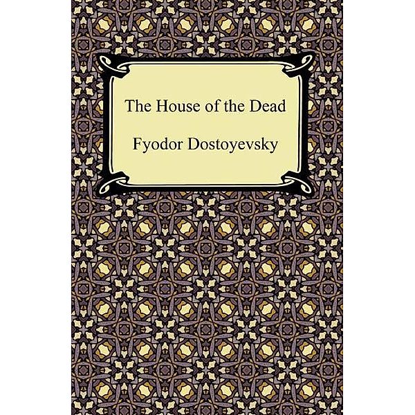 The House of the Dead / Digireads.com Publishing, Fyodor Dostoyevsky