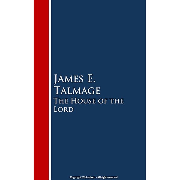 The House of the Lord, James E. Talmage