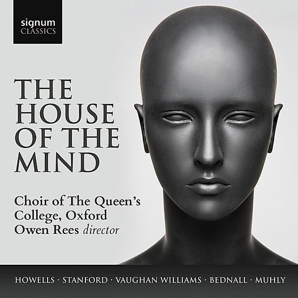 The House Of The Mind-Chorwerke, Owen Rees, Oxford Choir of the Queen's College