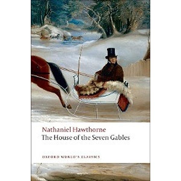 The House Of The Seven Gables, Nathaniel Hawthorne