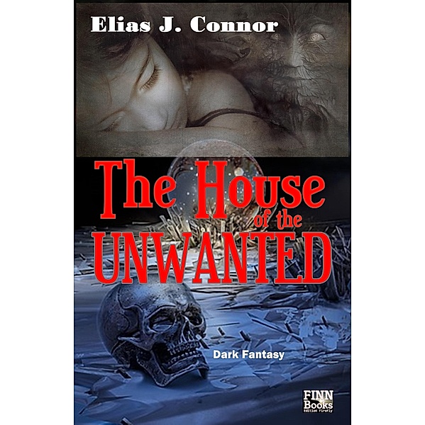 The House of the Unwanted, Elias J. Connor