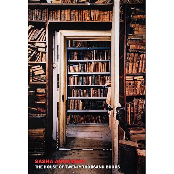 The House of Twenty Thousand Books, Sasha Abramsky
