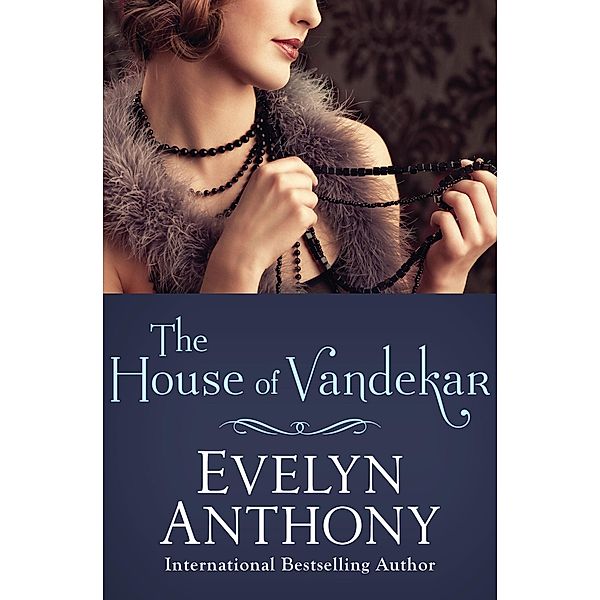 The House of Vandekar, Evelyn Anthony