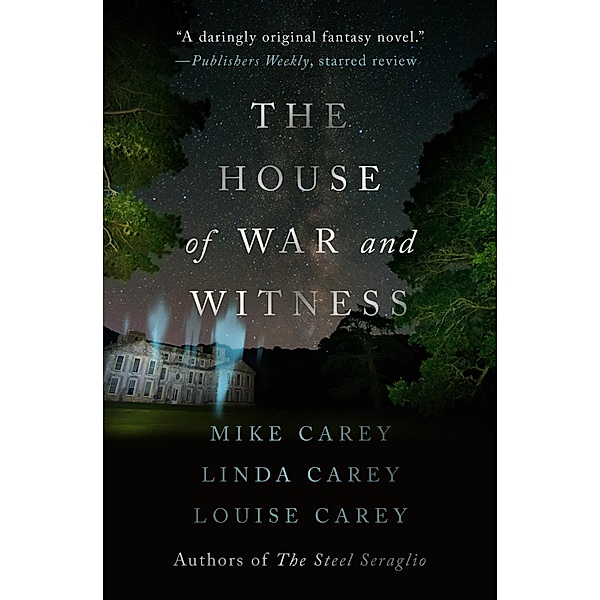 The House of War and Witness, Mike Carey, Linda Carey, Louise Carey