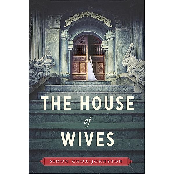 The House of Wives, Simon Choa-Johnston