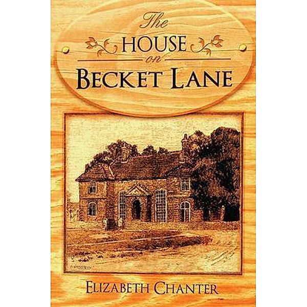 The House on Becket Lane, Elizabeth Chanter
