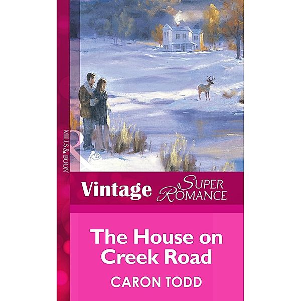 The House on Creek Road (Mills & Boon Vintage Superromance) / Mills & Boon Vintage Superromance, Caron Todd