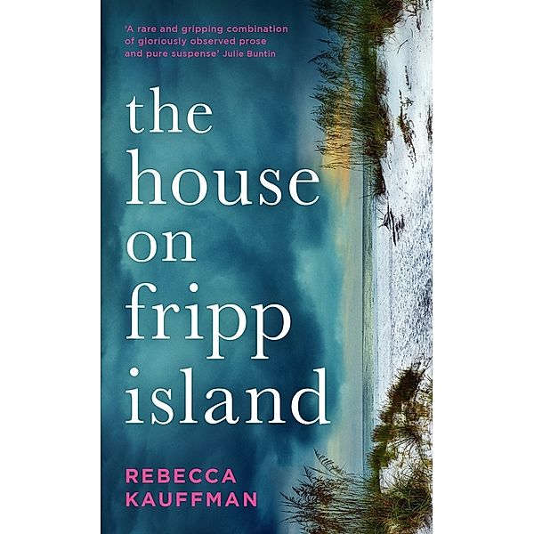 The House on Fripp Island, Rebecca Kauffman