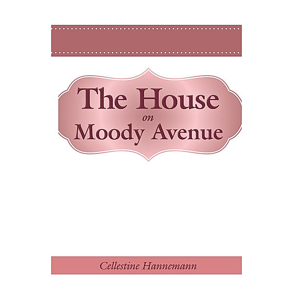 The House on Moody Avenue, Cellestine Hannemann