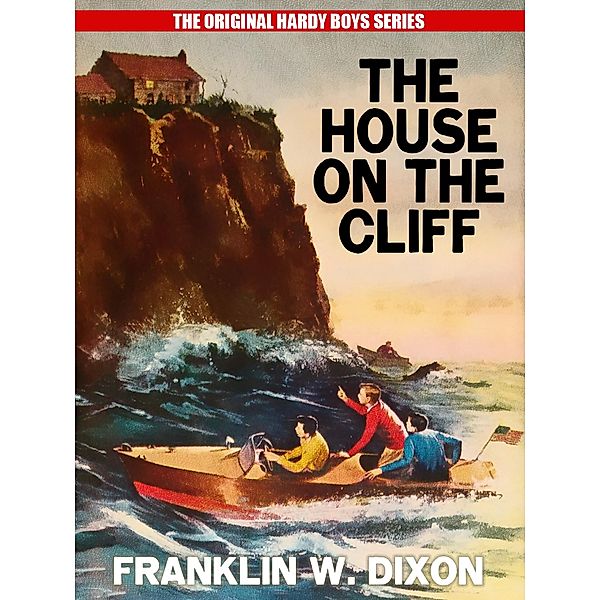 The House on the Cliff / The Hardy Boys Bd.2, Franklin W. Dixon