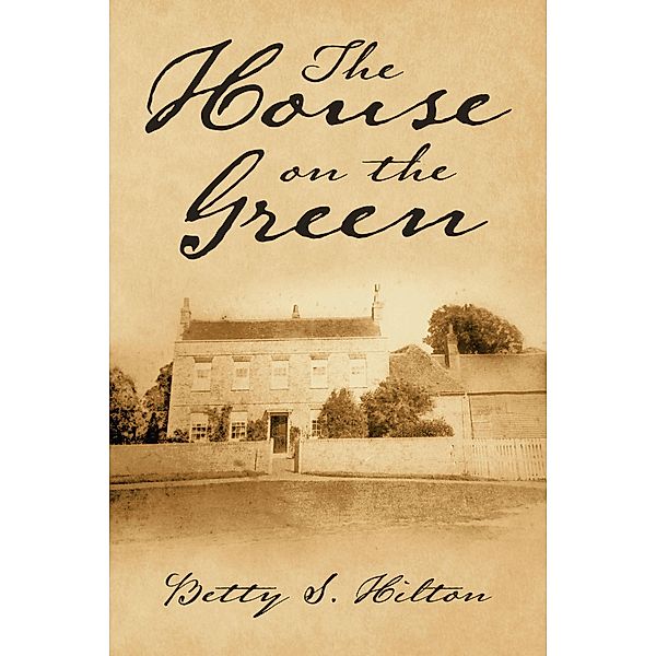 The House on the Green, Betty S. Hilton
