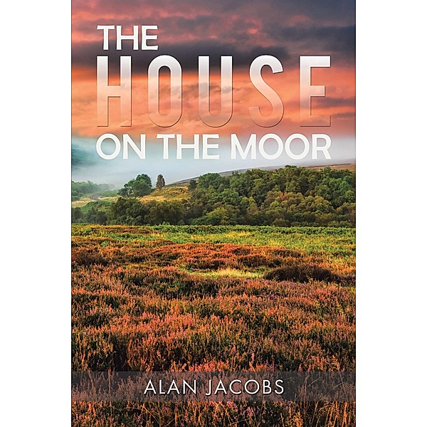 The House on the Moor, Alan Jacobs