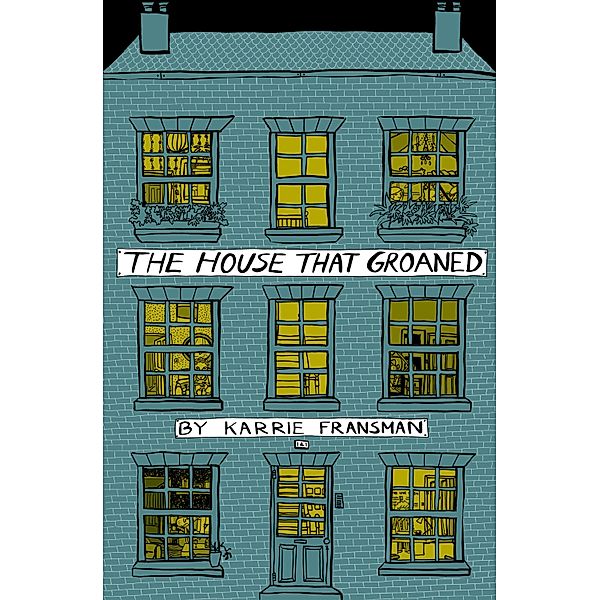 The House that Groaned, Karrie Fransman