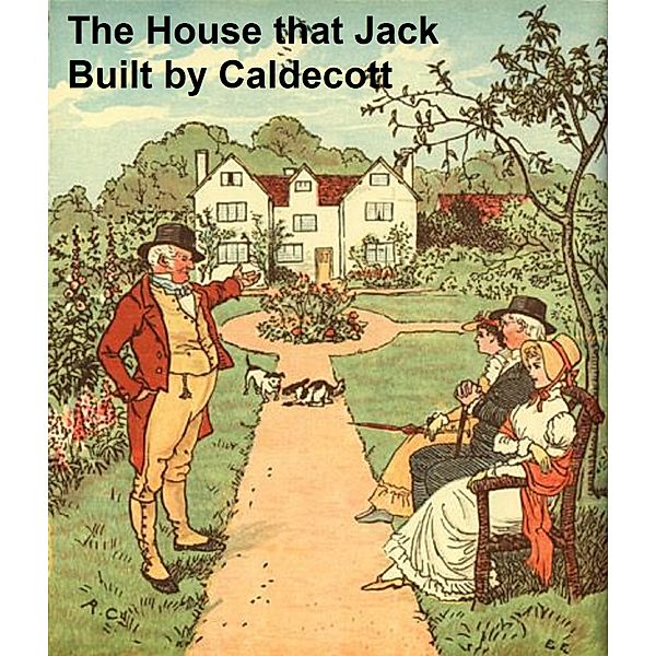 The House that Jack Built, Randolph Caldecott