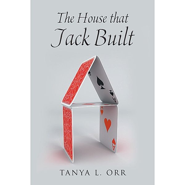 The House that Jack Built, Tanya L. Orr