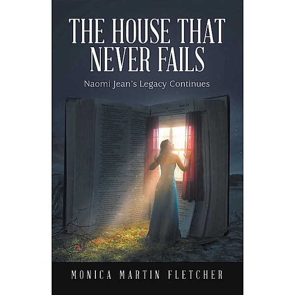 The House That Never Fails, Monica Martin Fletcher