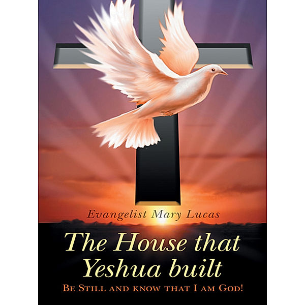 The House That Yeshua Built., Evangelist Mary Lucas