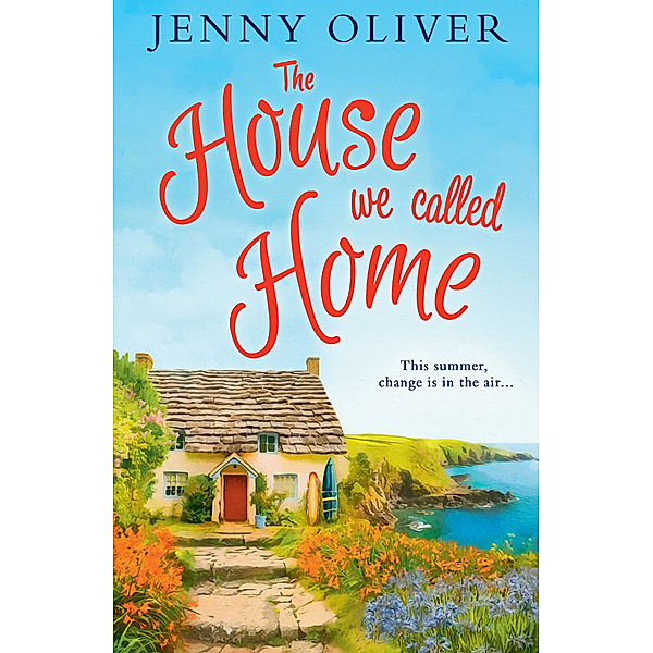The House We Called Home, Jenny Oliver