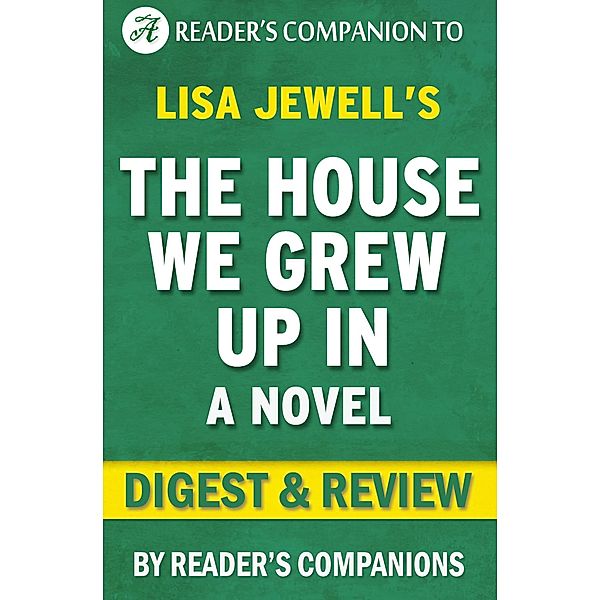 The House We Grew Up In: A Novel By Lisa Jewell | Digest & Review, Reader's Companions