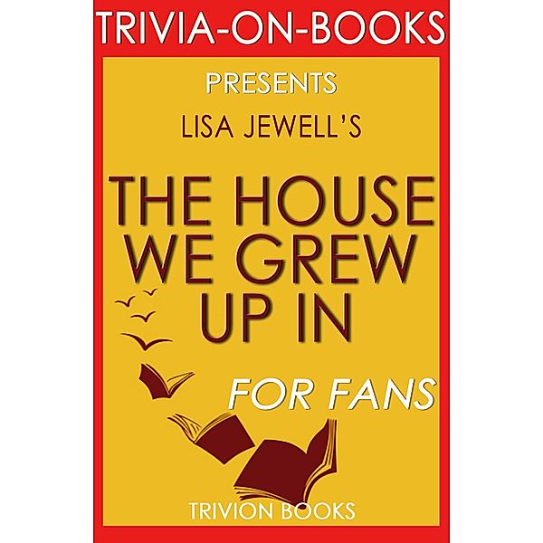 The House We Grew Up In by Lisa Jewell (Trivia-On-Books), Trivion Books