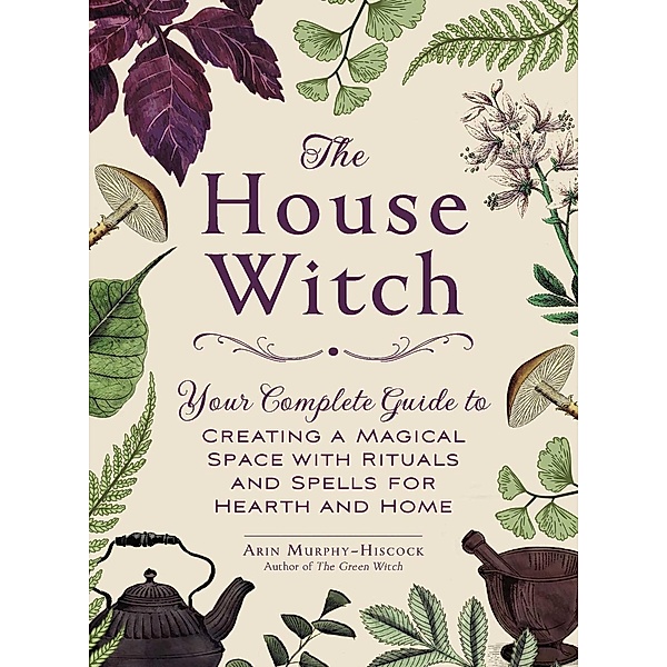 The House Witch, Arin Murphy-Hiscock