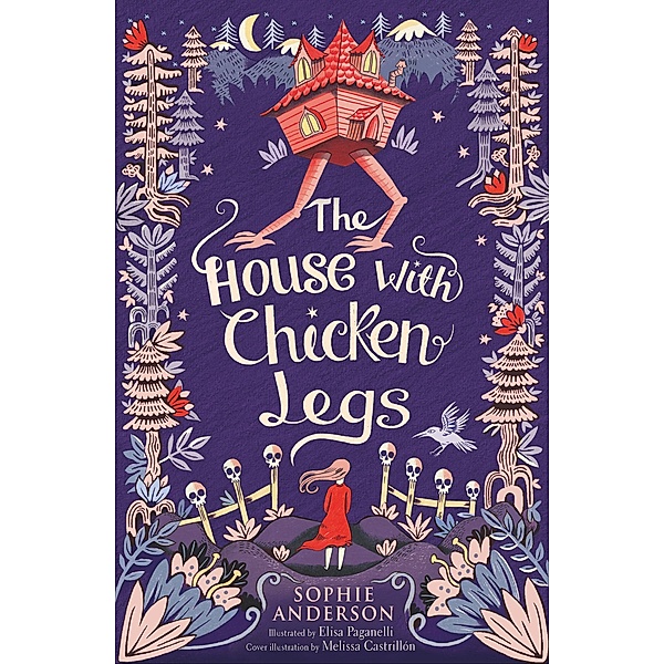 The House with Chicken Legs / Usborne Publishing, Sophie Anderson