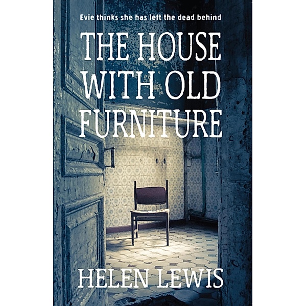 The House With Old Furniture, Helen Lewis