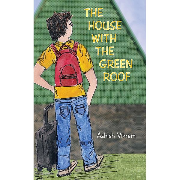 The House with the Green Roof, Ashish Vikram
