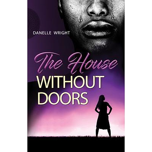 The House Without Doors, Danelle Wright