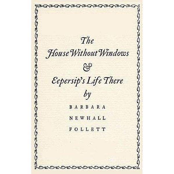The House Without Windows, Barbara Newhall Follett