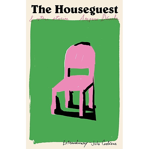 The Houseguest: And Other Stories, Amparo Dávila