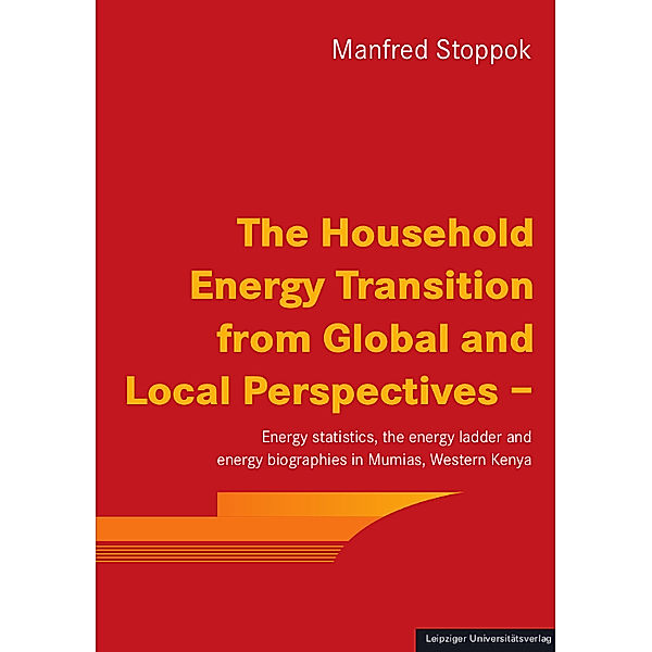 The Household Energy Transition from Global and Local Perspectives -, Manfred Stoppok