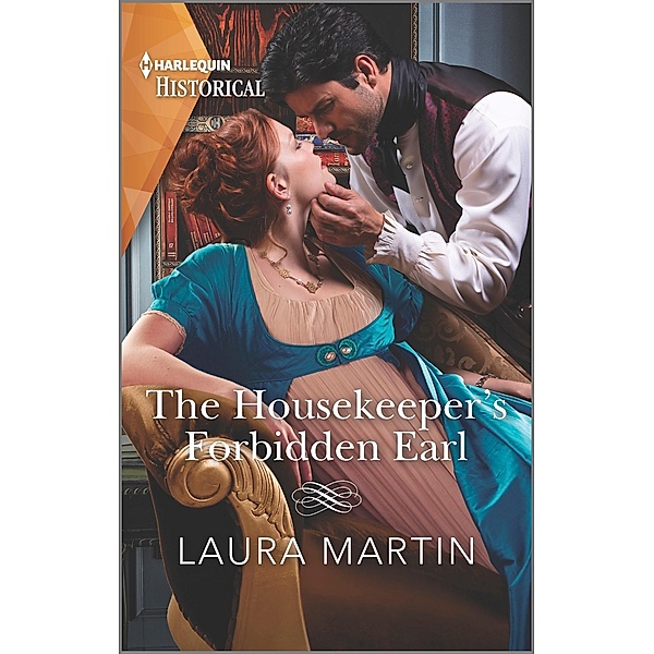 The Housekeeper's Forbidden Earl, Laura Martin
