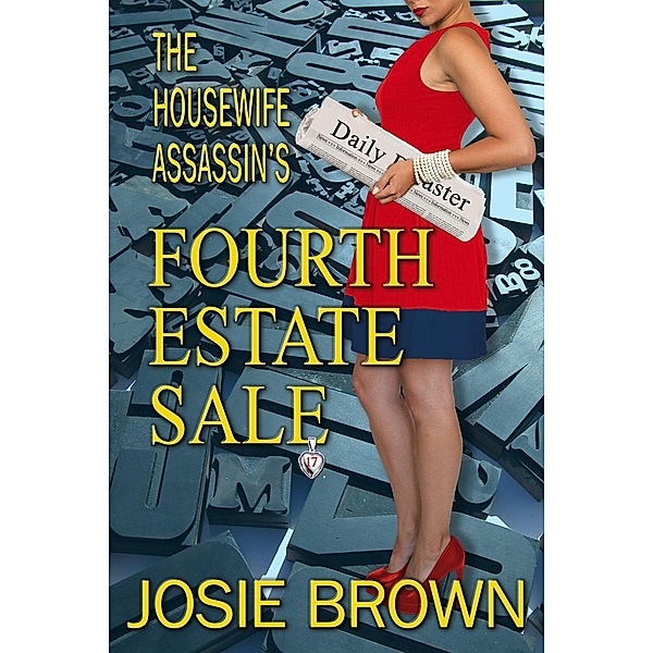 The Housewife Assassin's Fourth Estate Sale / Housewife Assassin, Josie Brown