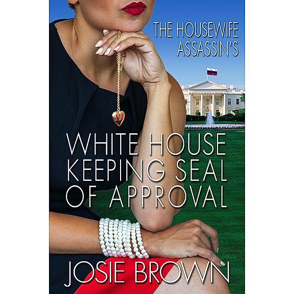 The Housewife Assassin's White Housekeeping Seal of Approval / Housewife Assassin, Josie Brown