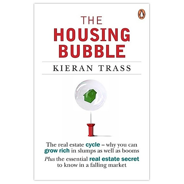 The Housing Bubble / NZ ePenguin, Kieran Trass