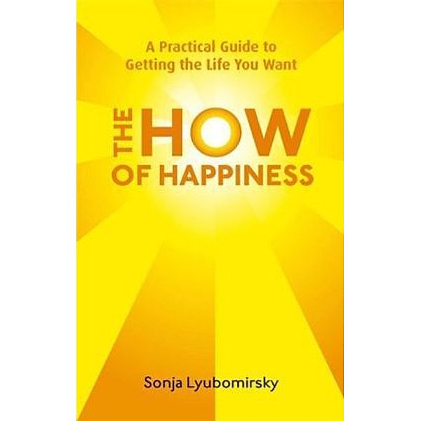 The How of Happiness, Sonja Lyubomirsky