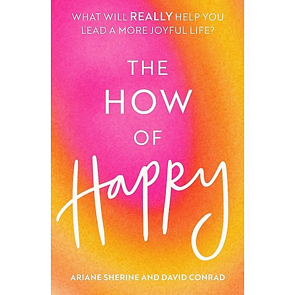 The How of Happy, Ariane Sherine, David Conrad