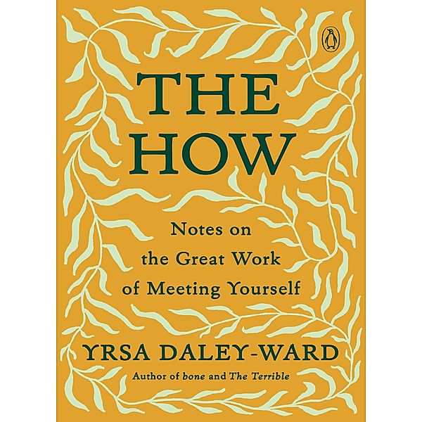 The How / Penguin Books, Yrsa Daley-ward